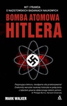 ebook Bomba atomowa Hitlera - Mark Walker