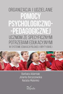 ebook Organizacja i udzielanie pomocy psychologiczno-pedagogicznej uczniom ze specyficznymi potrzebami edukacyjnymi w systemie edukacji polskiej i brytyjskiej