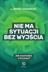 ebook Nie ma sytuacji bez wyjścia - ks. Marek Dziewiecki,Marek Dziewiecki