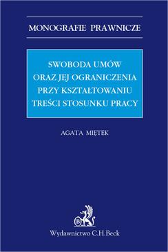 ebook Swoboda umów i jej ograniczenia przy kształtowaniu treści stosunku pracy