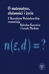 ebook O matematyce, złożoności i życiu - Henryk Woźniakowski,Bolesław Kacewicz,Leszek Plaskota