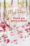 ebook Pora na przyszłość - Ewelina Miśkiewicz