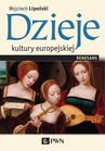 ebook Dzieje kultury europejskiej. Renesans - Wojciech  Lipoński