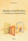 ebook Drama i happening w edukacji przedszkolnej - Maria Królica