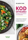 ebook Kod otyłości – książka kucharska dla zdrowia. Przepisy kulinarne, dzięki którym pokonasz cukrzycę, schudniesz i poprawisz samopoczucie - Jason Fung