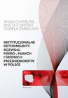 ebook Instytucjonalne determinanty rozwoju mikro-, małych i średnich przedsiębiorstw w Polsce - Aneta Ejsmont,Chmielak Anna,Zabielska Izabela