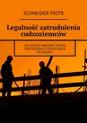 ebook Legalność zatrudnienia cudzoziemców - Schneider Piotr