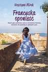 ebook Francuska opowieść - Krystyna Mirek