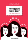 ebook Koleżanki mojej żony - Michał Zabłocki