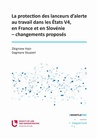 ebook La protection des lanceurs d’alerte au travail dans les Etats V4, en France et en Slovénie – changements proposés - Zbigniew Hajn,Dagmara Skupień