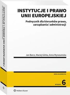 ebook Instytucje i prawo Unii Europejskiej. Podręcznik dla kierunków prawa, zarządzania i administracji