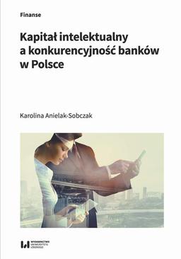 ebook Kapitał intelektualny a konkurencyjność banków w Polsce