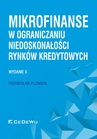 ebook Mikrofinanse w ograniczaniu niedoskonałości rynków kredytowych. Wydanie II - Przemysław Pluskota