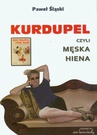 ebook Kurdupel, czyli męska hiena - Paweł Śląski