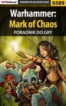 ebook Warhammer: Mark of Chaos - poradnik do gry - Korneliusz "Khornel" Tabaka