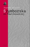 ebook Szymborska po Pawlikowskiej. Dialogi mimowolne - Joanna Kisiel