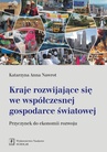 ebook Kraje rozwijające się we współczesnej gospodarce światowej - Katarzyna Anna Nawrot