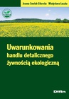 ebook Uwarunkowania handlu detalicznego żywnością ekologiczną - Joanna Smoluk-Sikorska,Władysława Łuczka