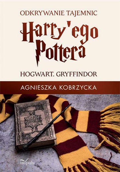 Okładka:Odkrywanie tajemnic Harry&#39;ego Pottera 