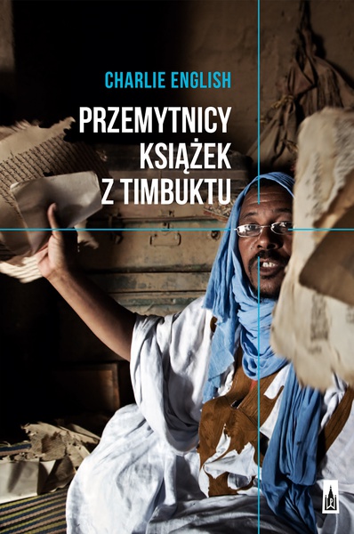 Okładka:Przemytnicy książek z Timbuktu 