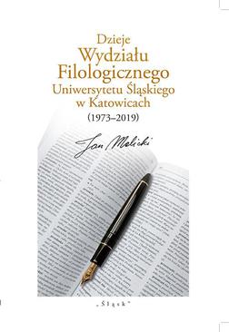 ebook Dzieje Wydziału Filologicznego Uniwersytetu Śląskiego w Katowicach (1973–2019)