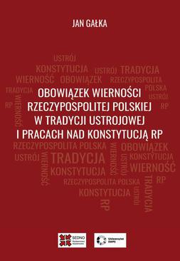 ebook Obowiązek wierności Rzeczypospolitej Polskiej w tradycji ustrojowej i pracach nad Konstytucją RP