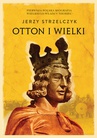 ebook Otton I Wielki - Jerzy Strzelczyk