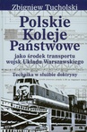 ebook Polskie Koleje Państwowe jako środek transportu wojsk Układu Warszawskiego - Zbigniew Tucholski