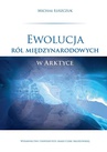 ebook Ewolucja ról międzynarodowych w Arktyce - Michał Łuszczuk