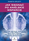 ebook Jak sięgnąć po anielskie wsparcie - Żaneta Splett