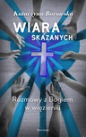 ebook Wiara skazanych - Katarzyna Borowska
