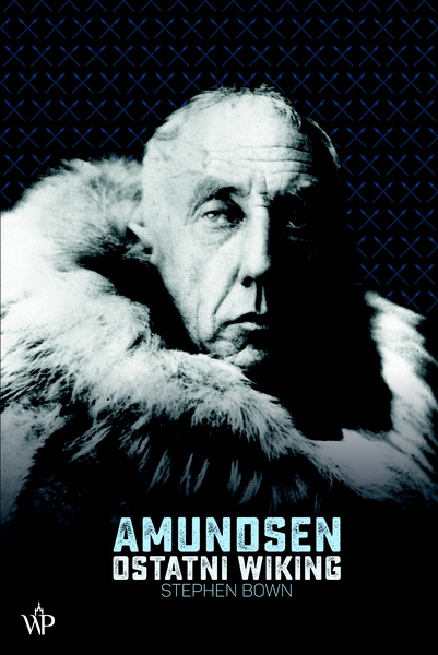 Okładka:Amundsen. Ostatni wikking 