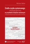 ebook Źródła ryzyka systemowego i metody jego ograniczania na przykładzie kredytów walutowych w systemach bankowych krajów Europy Środkowo-Wschodniej - Milena Kabza