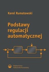ebook Podstawy regulacji automatycznej - Karol Rumatowski