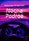 ebook Nocna Podróż - Radosław Chróściński