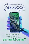 ebook Czy warto umierać za smartfona? - Krzysztof Zanussi