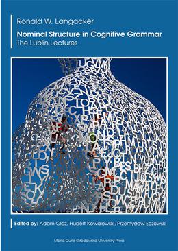 ebook Nominal Structure in Cognitive Grammar. The Lublin Lectures