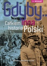 ebook Gdyby... Całkiem inna historia Polski - Opracowanie zbiorowe,praca zbiorowa