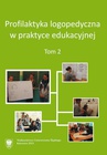 ebook Profilaktyka logopedyczna w praktyce edukacyjnej. T. 2 - 