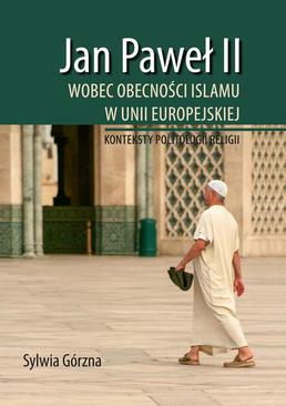 ebook Jan Paweł II wobec obecności Islamu w Unii Europejskiej