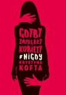 ebook Gdyby zamilkły kobiety #nigdy - Krystyna Kofta
