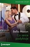 ebook Co serce podyktuje - Bella Mason