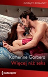 ebook Więcej niż seks - Katherine Garbera