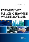 ebook Partnerstwo publiczno-prywatne w Unii Europejskiej - Michał Wieloński