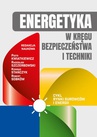 ebook Energetyka w kręgu bezpieczeństwa i techniki - Piotr Kwiatkiewicz,Radosław Szczerbowski,Robert Sobków,Konrad Stańczyk