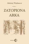 ebook Zatopiona arka - Aleksiej Warłamow