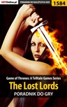 ebook Game of Thrones - The Lost Lords - poradnik do gry - Jacek "Ramzes" Winkler