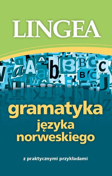 Okładka:Gramatyka języka norweskiego z praktycznymi przykładami 