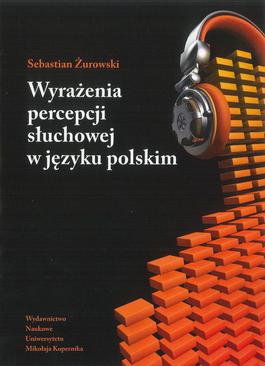 ebook Wyrażenia percepcji słuchowej w języku polskim. Analiza semantyczna