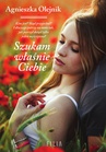 ebook Szukam właśnie Ciebie - Agnieszka Olejnik